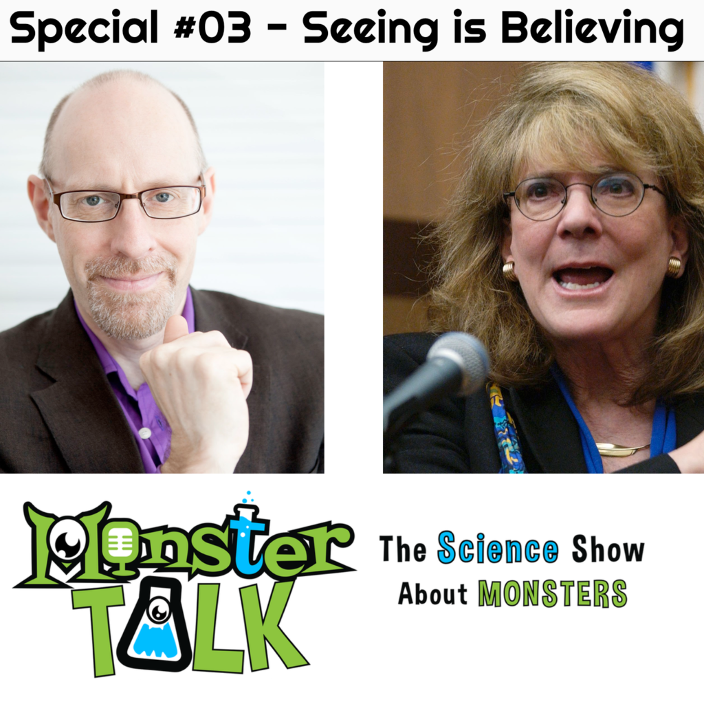 MONSTERTALK SPECIAL 003: Seeing is Believing