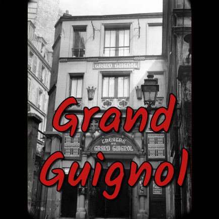 238 – The Grand Guignol
