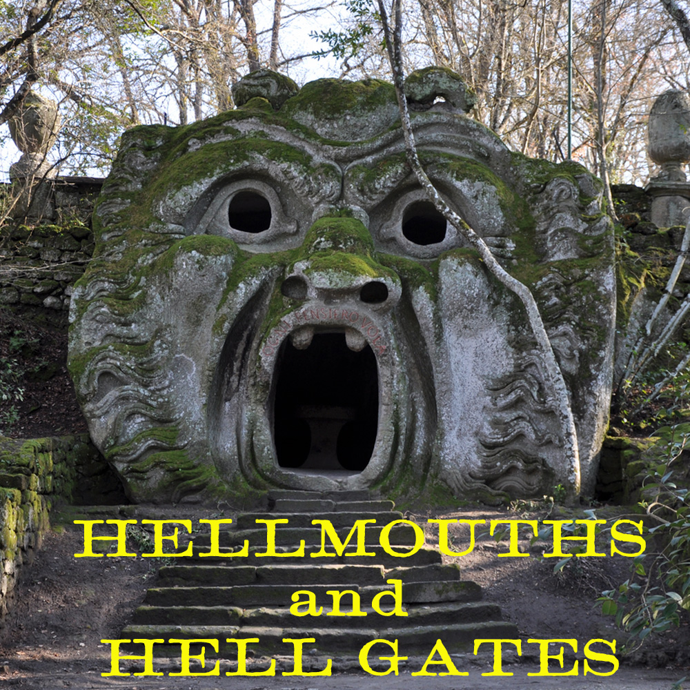 282 – Hellmouths and Hell Gates