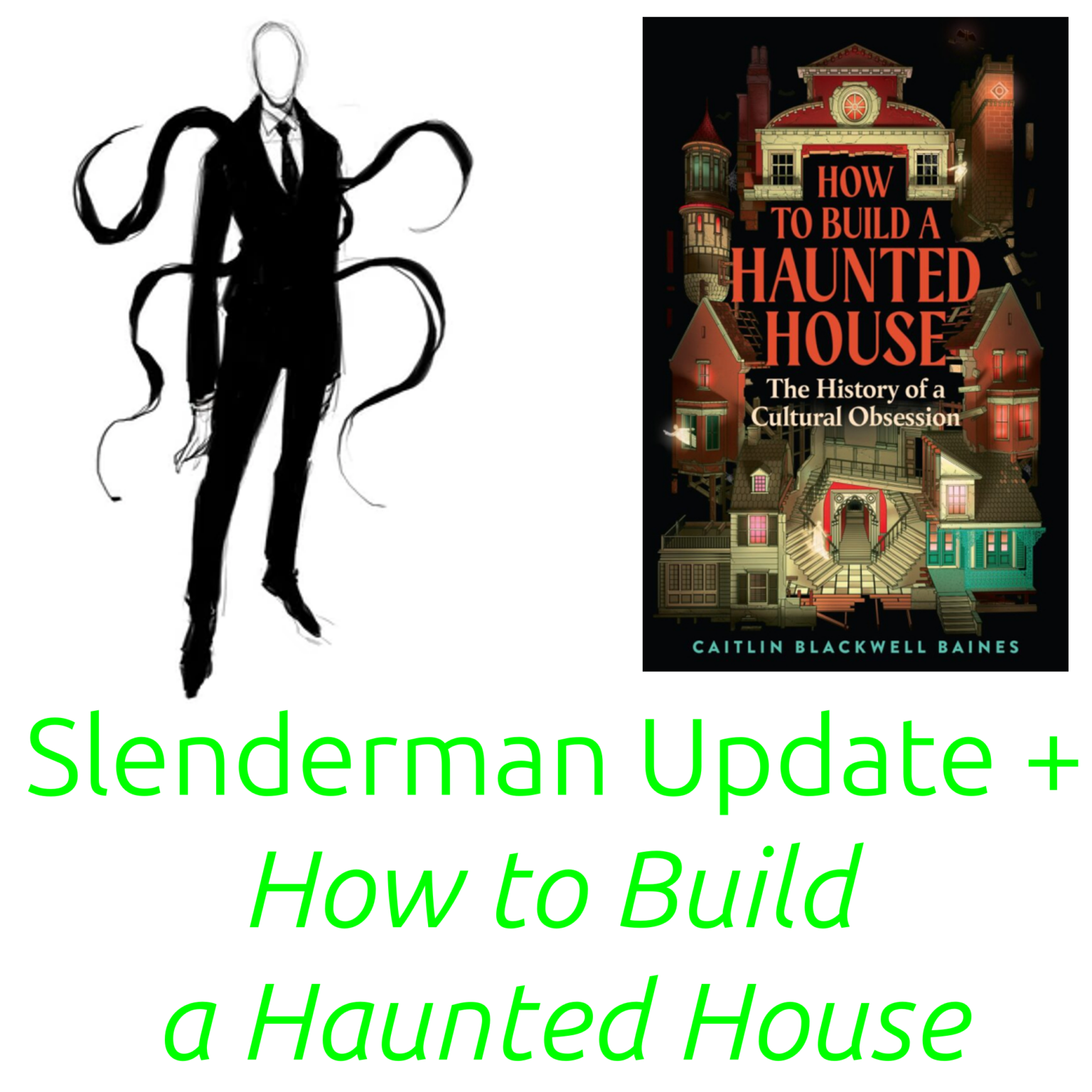 S05E10 Slenderman Update + How to Build a Haunted House - MonsterTalk
